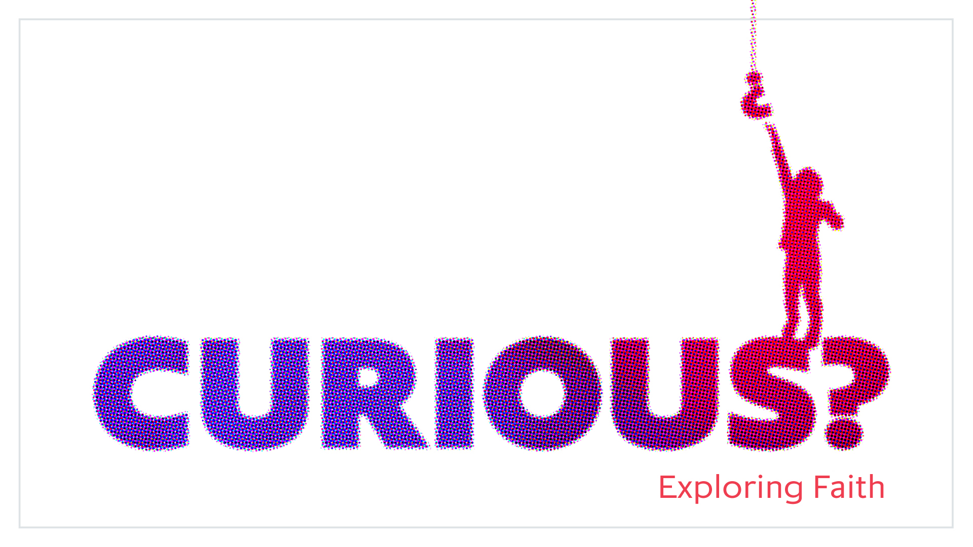 Curious_1920x1080px_Landscape_Stripped_Back